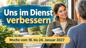 Uns im Dienst verbessern für die Woche vom 18. bis 24. Januar 2027