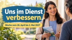 Uns im Dienst verbessern für die Woche vom 26. April bis 2. Mai 2027